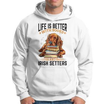 Irish Setter Hunderasse Das Leben Ist Besser Mit Büchern Und Irisch Hoodie - Seseable