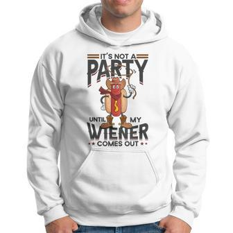 It's Not A Party Until My Wiener Comes Out Hot Dog Hoodie - Monsterry CA