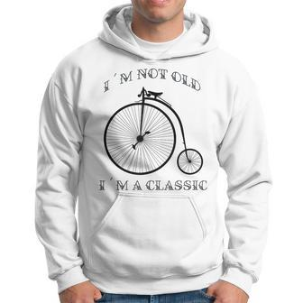I´M Not Old I´M A Classic Bike Graphic Fathers Day Vintage Hoodie - Monsterry DE