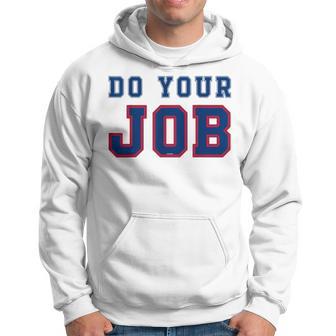 Do Your Job Hoodie - Monsterry UK