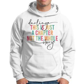 This Is Just A Chapter Not The Whole Story Darling Hoodie | Mazezy DE