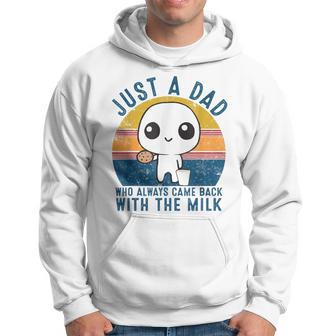 Just A Dad Who Always Came Back With The Milk Daddy Dad Hoodie - Thegiftio UK