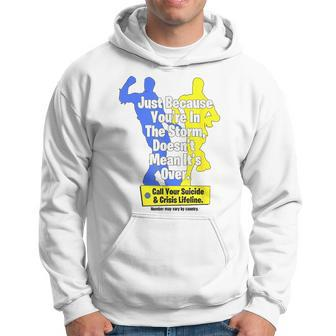 Just Because You're In The Storm Doesnt Mean It's Over Hoodie - Thegiftio UK