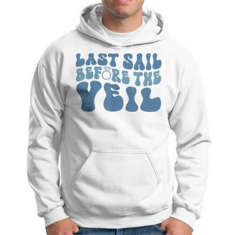 Last Sail Before The Veil Nautical Bachelorette Party Bridal Hoodie - Monsterry