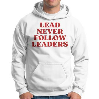 Lead Never Follow Leaders Y2k Aesthetic Hoodie - Monsterry
