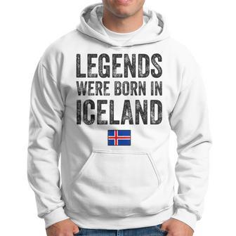 Legends Were Born In Iceland Icelandic Flag Pride Roots Hoodie - Monsterry DE