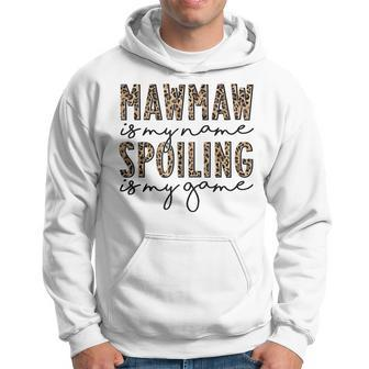 Leopard Mawmaw Is My Name Spoiling Is My Game Mawmaw Life Hoodie - Thegiftio UK
