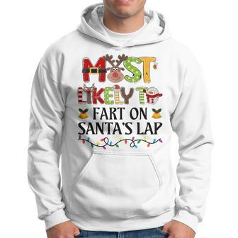 Most Likely To Fart On Santa's Lap Christmas Family Matching Hoodie - Thegiftio UK