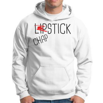 Lipstick Is Good But Chapstick Is Better Hoodie - Monsterry AU