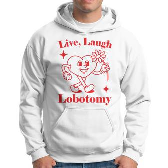 Live Laugh Lobotomy Retro Vibes 80S Classic Cartoon Hoodie - Thegiftio UK