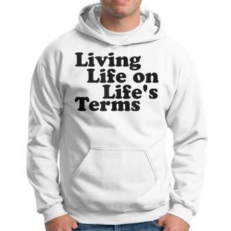 Living Life On Life's Terms Alcoholics Aa Anonymous 12 Step Hoodie - Monsterry