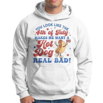 You Look Like The 4Th Of July Makes Me Want Hotdog Real Bad Hoodie - Monsterry DE