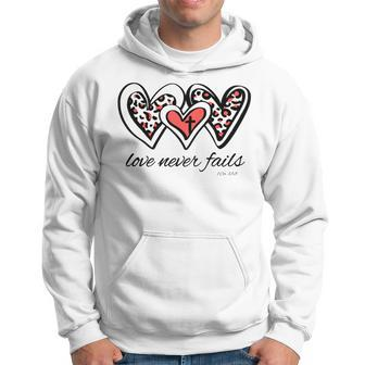 Love Never Fails Bible Verse God Loves You Sayings Quotes Hoodie - Monsterry