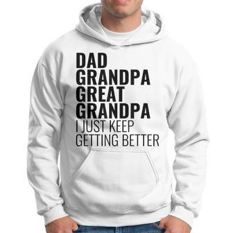 Lustiger Papa Opa Urgroßvater Ich Werde Einfach Immer Besser Kapuzenpullover - Geschenkecke