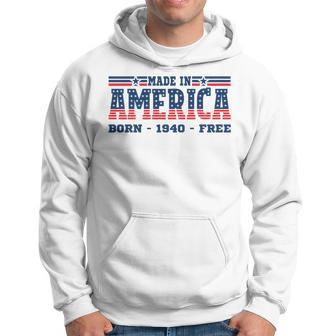 Made In America Patriotic Born 1940 Free Usa Flag Hoodie - Monsterry AU