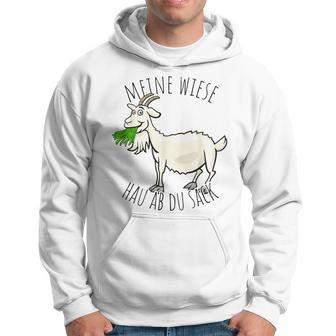 Meine Wiese Hau Ab Du Sack Bauer Landwirt Goat Sheep Hoodie - Seseable