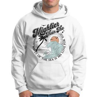 Mightier Than The Waves Of The Sea Is His Love For You Hoodie - Seseable
