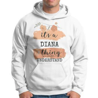 Name Diana It's A Diana Thing Hoodie - Seseable