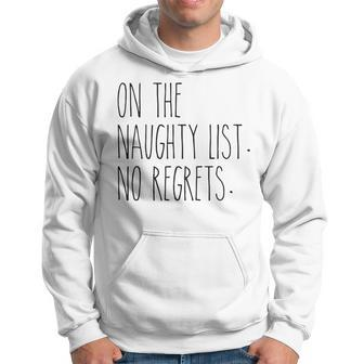 On The Naughty List No Regrets For The Holidays Hoodie - Monsterry AU
