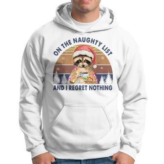 On The Naughty List And I Regret Nothing Raccoon Christmas Hoodie - Monsterry UK