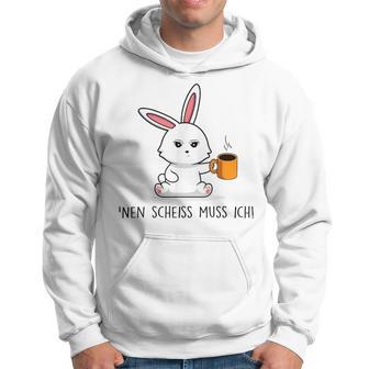 Nen Scheiss Muss S Hoodie - Geschenkecke