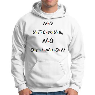 No Uterus No Opinion Quote Hoodie - Monsterry UK