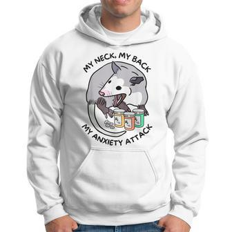 Opossum Screaming My Neck My Back My Anxiety Attack Hoodie - Monsterry UK