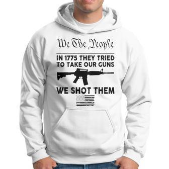 We The People In 1755 They Tried To Take Our Guns We Shot Hoodie - Seseable