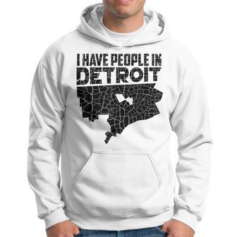 I Have People In Detroit Michigan Is Home Hoodie - Monsterry