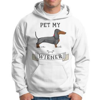 Pet My Wiener Dachshund Weiner Dog Dachshund Hoodie - Thegiftio UK
