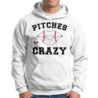 Pitches Be Crazy Baseball Moms Softball Players Hey Batter Hoodie - Monsterry DE