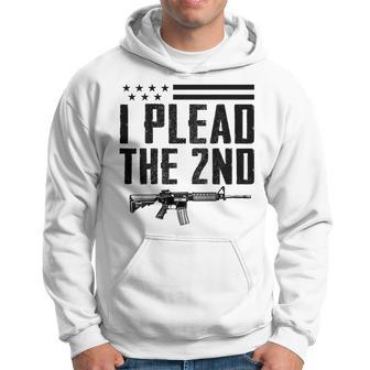 I Plead The 2Nd Amendment Pro Gun Ar15 Rifle On Back Hoodie - Monsterry CA