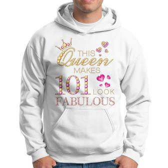 This Queen Makes 101 Look Fabulous 101 Years Old 101St Bday Hoodie | Mazezy