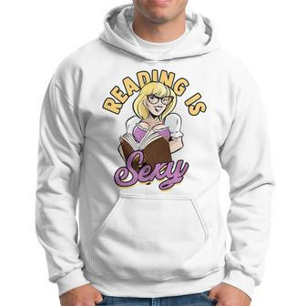 Reading Is Sexy History Literature And Quotes Bookworm Hoodie - Monsterry AU