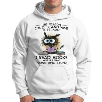The Reason I'm Old And Wise Is Because I Read Books Cat Hoodie - Seseable