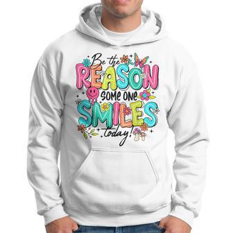 Be The Reason Someone Smiles Today Kind Positive Affirmation Hoodie - Thegiftio UK