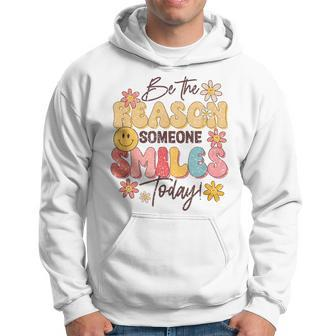 Be The Reason Someone Smiles Today Positive Motivation Hoodie | Mazezy