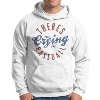 There's No Crying In Baseball Hoodie - Seseable