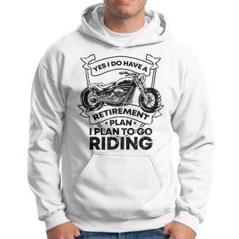 Retirement Plan Riding Motorcycle Lovers Riders Biker Hoodie - Monsterry AU