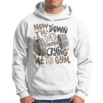 Retro Now I'm Down Bad Crying At The Gym Hoodie - Seseable