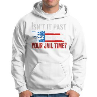 Retro Isn't It Past Your Jail Time Vintage American Flag Hoodie - Monsterry