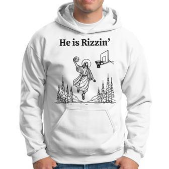 He Is Risen Easter Jesus Playing Basketball He Is Rizzin Hoodie | Mazezy CA