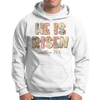 He Is Risen Easter Sublimation Spring Florals Matthew 286 Hoodie | Mazezy
