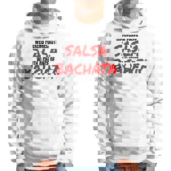 Salsa Bachata Dance Weekend Forecast Bachata Salsa Dancing Hoodie | Mazezy