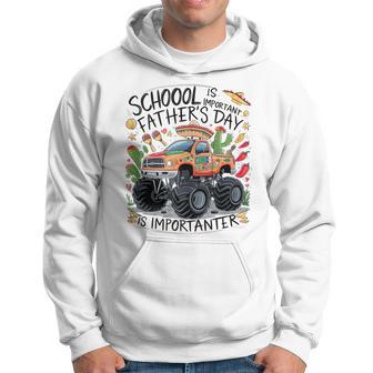 School Is Important But Father Day Is Importanter Truck Hoodie - Thegiftio UK