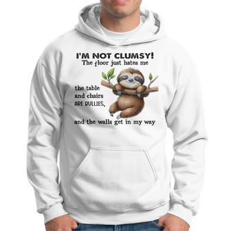 Sloth I'm Not Clumsy The Floor Just Hates Me The Table Hoodie - Seseable