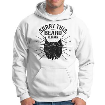 Sorry This Beard Is Taken Bearded Fathers Day Hoodie - Thegiftio