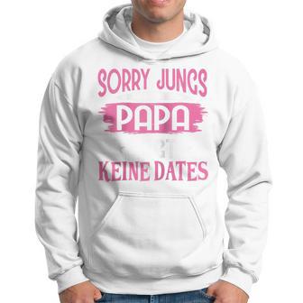 Sorry Jungs Papa Sagt Keine Dates Geschenkater Für Tochter Raglan Kapuzenpullover - Geschenkecke