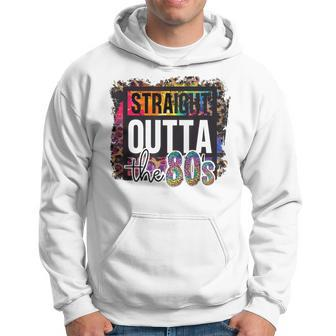 Straight Outta The 80S I Love The 80'S Totally Rad Eighties Hoodie - Seseable