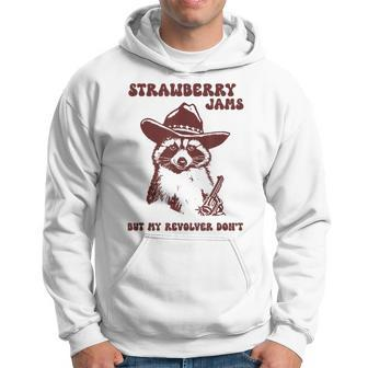 Strawberry Jams My Revolver Don't Raccoon Cowboy Meme Hoodie - Monsterry DE